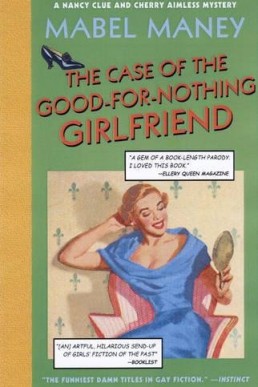 The Case of the Good-for-Nothing Girlfriend (Nancy Clue & Cherry Aimless, #2) (9143)