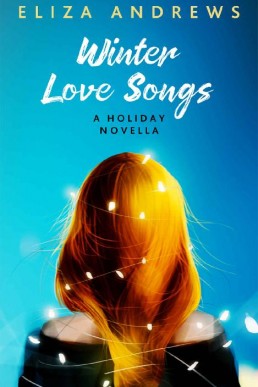 Winter Love Songs_ A Holiday Novel (12468)