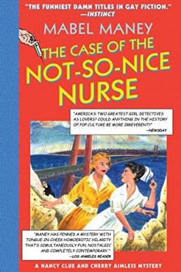 The Case of the Not So Nice Nurse (Nancy Clue & Cherry Aimless, #1) (626)