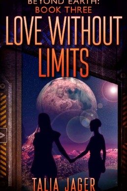 Love Without Limits (Beyond Earth #3)
