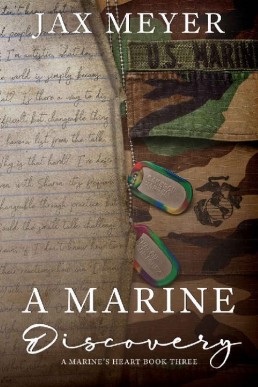 A Marine Discovery (A Marine's Heart Book 3) (7138)