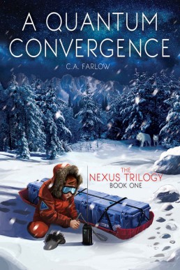 A Quantum Convergence (The Nexus Trilogy #1) (4669)
