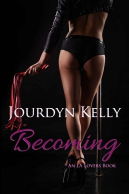 Becoming: An LA Lovers Book (LA Lovers, #3)