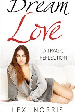 Dream Love_ A Tragic Reflection_ Le (8728)