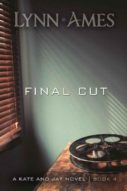 Final Cut (The Kate & Jay Series, Book 4) (917)