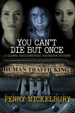 You Can't Die but Once (A Gianna Maglione/Mimi Patterson Mystery #6) (13922)