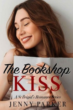 The Bookshop Kiss: A St Brigid Romance Series Book 2 (12846)