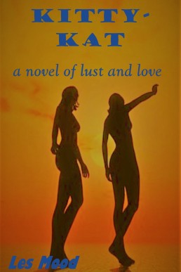 Kitty-Kat: A Novel of Lust and Love