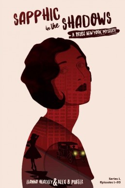 Sapphic in the Shadows (Lesbian Mystery Series 1 Episodes 1-20)