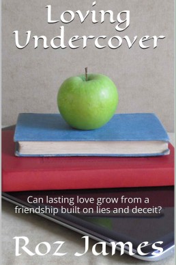 Loving Undercover 1: Can lasting love grow from a friendship built on lies and deceit? (9703)