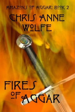 Fires of Aggar (Amazons of Aggar #2) (7308)