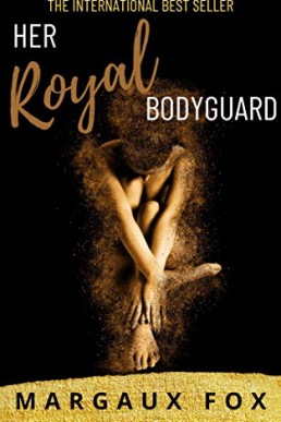 Her Royal Bodyguard (Her Royal Bodyguard #1)