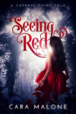 Seeing Red_ A Sapphic Fairy Tale (6548)
