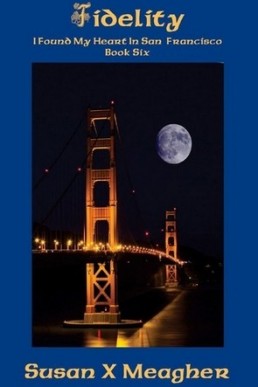 Fidelity (I Found My Heart in San Francisco #6)
