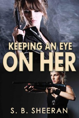 Keeping an Eye on Her (Keeping an Eye on Her, #1) (13946)