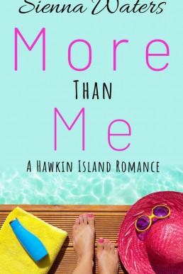 More Than Me (A Hawkin Island Romance #1)