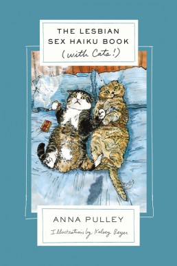 The Lesbian Sex Haiku Book (with Cats!)