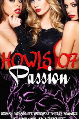 Howls of Passion: Lesbian Menage FFF Werewolf Shifter Romance