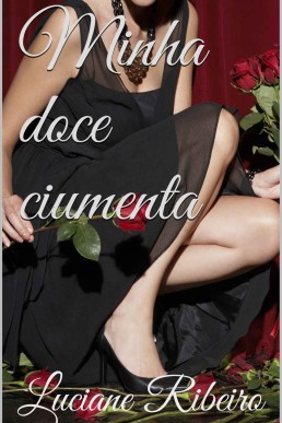 Minha doce ciumenta (Os ruivos Livro 1)