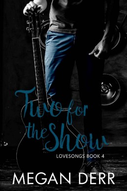 Two for the Show (Lovesongs Book 4) (923)
