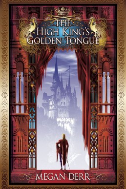The High King's Golden Tongue (Tales of the High Court 1)