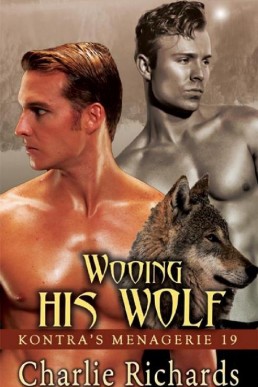 Wooing His Wolf (Kontra's Menagerie Book 19) 4