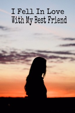 I Fell In Love With My Best Friend (Wilder Series Book 1)