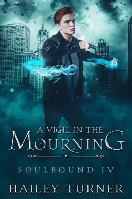 A Vigil in the Mourning (Soulbound #4)