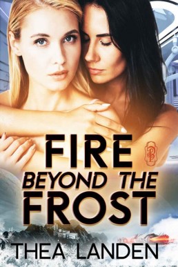 Fire Beyond the Frost: A FF Sci Fi Alien Contact Romance