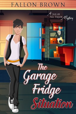 The Garage Fridge Situation (Jax of All Trade 1)