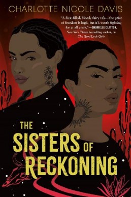 The Sisters of Reckoning (The Good Luck Girls #2)