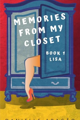 Memories from my closet: Book 1 - Lisa
