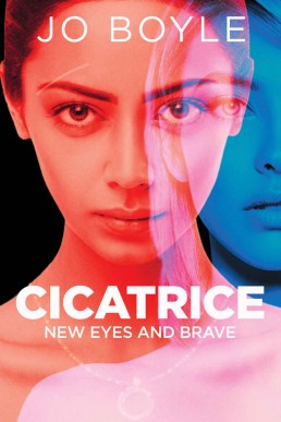 Cicatrice: New Eyes and Brave