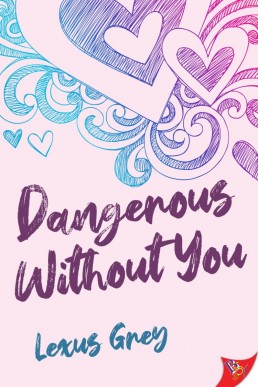 Dangerous Without You