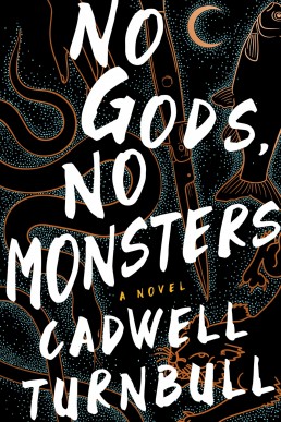 No Gods, No Monsters (The Convergence Saga #1)