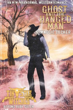 Ghost and the Hanged Man (Tin Star: Beyond Ruby Gulch 1)