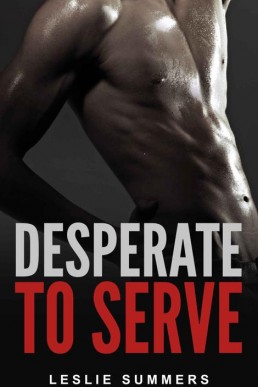 Desperate To Serve_ A Gay MM BDSM H (573)