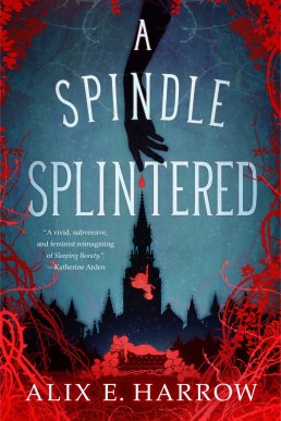 A Spindle Splintered (Fractured Fables #1)