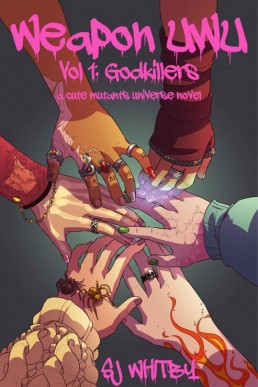 Weapon UwU Vol 1: Godkillers