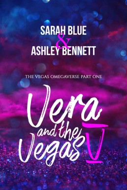 Vera and the Vegas V (The Vegas Omegaverse #1)