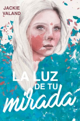 La luz de tu mirada: Nueva edicion