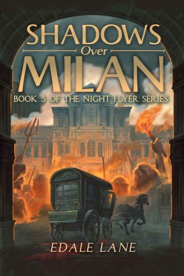 Shadows over Milan (Night Flyer, #5) (108)