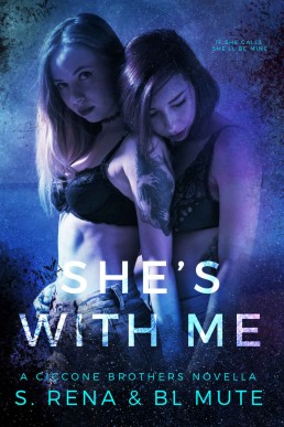 She's With Me: A Dark Mafia FF Romance (Ciccone Brothers Series)
