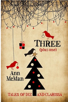 Three: (Plus One) (Tales of Diz and Clarissa)