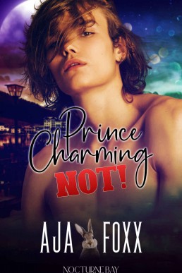 Prince Charming NOT (A Nocturne Bay Story!)