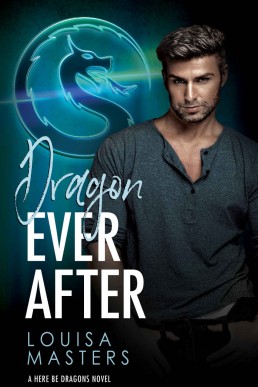 Dragon Ever After (Here Be Dragons Book 1)