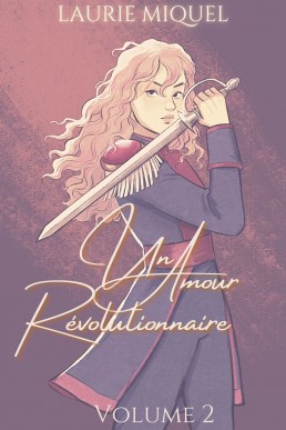 Un Amour Révolutionnaire Volume 2
