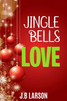 Jingle Bells Love (FF Holiday Romance #3) (1826)