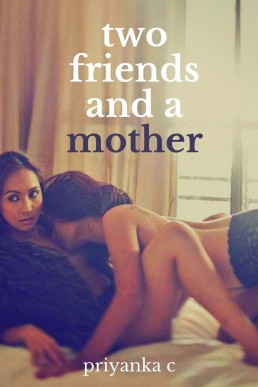 Two Friends and a Mother