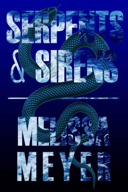 Serpents & Sirens: A Night Monster Novel (Book 2)